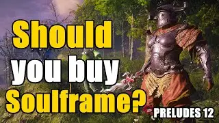 Стоит ли покупать Soulframe? — Prelude 12 — Ранний альфа-доступ