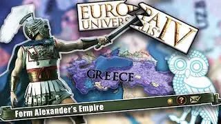 How to form ALEXANDER'S EMPIRE in EU4
