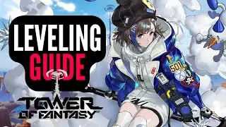 Tower Of Fantasy LEVELING GUIDE - How To Level Up Faster? Beginners Guide 2022 (NEW MMORPG 2022)