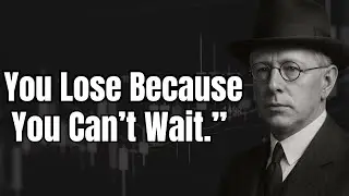 &ldquo;Why Jesse Livermore Said: Don&rsquo;t Trade, Just Wait &mdash; The Forgotten Law of Patience&rdquo;