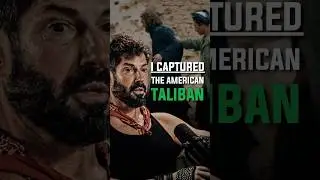Я захватил одного из своих | Американский Талибан