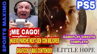 THE DARK PICTURES: LITTLE HOPE ( NUEVO PARCHE NEXT-GEN PS5) GAMEPLAY DIRECTO ESPA&Ntilde;OL COMPLETO
