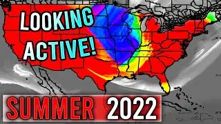 Why This upcoming Summer of 2022 looks Super Active! Summer Forecast 2022