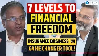 7 Levels to Financial Freedom  | Insurance Business का Game Changer! | Lazarus Dias | BITV
