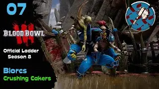 Blood Bowl 3 | Official Ladder S8 | Crushing Cakers 🪓 Blorcs 👊 will CAS them ALL | Match 07