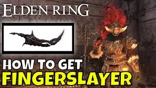 Elden Ring How to Get Fingerslayer Blade
