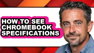 How to See Chromebook Specifications (only Way)