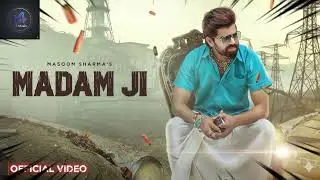 Madam ji 🔥🔥by masoom sharma /repeat mode on 🛑🛑🚥🚦 bass mode on