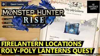 Monster Hunter Rise Firelantern & Wisplantern Locations  - Roly Poly Lanterns Quest