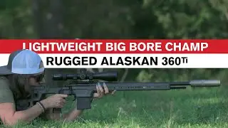 Прочный Alaskan 360Ti — легкий многокалиберный глушитель класса «Магнум»