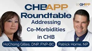APP Roundtable: Addressing Co-Morbidities in CHB