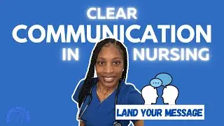 How Nurses Can Communicate Better (with patients AND each others)