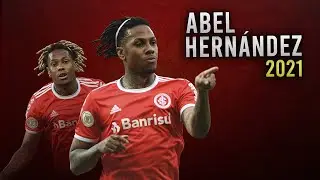 Abel Hern&aacute;ndez &bull; Internacional &bull; Gols e Lances ► 2021 | HD