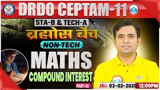 DRDO CEPTAM 11 Classes | DRDO Maths Classes | Compound Interest | STA B & Tech A | Jitendra Sir