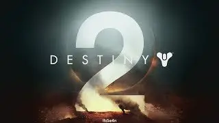 Lets Play - Destiny 2 Gameplay Walkthrough Part 1