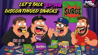 Let’s Talk Discontinued Snacks (feat. Jeff McCool) | “Over The Top With Chad & Tony” | Ep.140