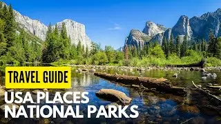 10 Best National Parks in the USA 2025