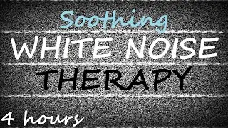 White Noise Therapy | Sleep Better, Study Focus | Reduce Stress, Calm Your Mind or a Baby!!  4 Hours