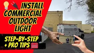💡 How to Install a Commercial Outdoor Light | Step-by-Step Guide with Pro Tips 🧰🔌