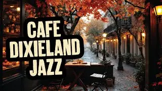 Autumn Caf&eacute; in the French Quarter 🍂 Original Dixieland 1920s Jazz & Cozy Ambience for Relaxation
