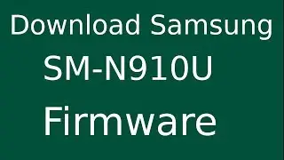 How To Download Samsung GALAXY Note4 SM-N910U Stock Firmware (Flash File) For Update Android Device