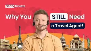 What Is the Value of a Travel Agent? | ASAP Tickets