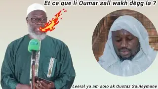 Et ce que li Oumar sall wakh dëgg la ? leeral yi ak Oustaz Souleymane Badiane