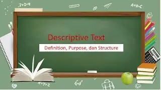 Descriptive Text In English || Definition, Purpose, and Structure