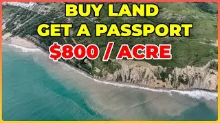 Countries Where Cheap Land at $800 an Acre Buys You Citizenship