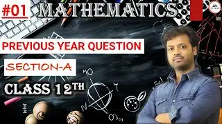 MATHS 12TH | Previous Year Paper Discussion | Section A | MCQ & Assertion-Reason | By Israr |