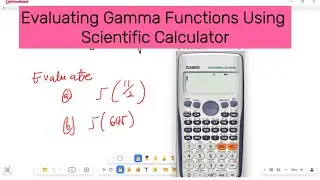How to Evaluate Gamma Functions with a Scientific Calculator | Step-by-Step Guide