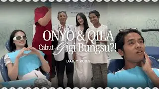 Onyo & Qila Cabut Gigi Bungsu?! 😭🦷