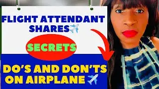⚠️WARNING FROM FLIGHT ATTENDANT DO&rsquo;S and DON&rsquo;Ts on AIRPLANES