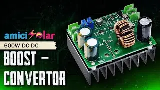 How to Setup & Install amiciSolar 600W DC-DC Boost Converter Power Supply Module | Complete Guide