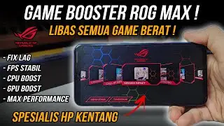 GAME BOOSTER ROG🔥 Cara Atasi Lag Patah-patah Frame Drop Saat Main Game - Overclock Android No Root