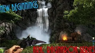 New Beginnings | Ark: Ragnarok Series | Ark Ep 1