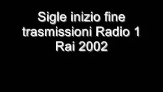 Sigle Inizio Fine trasmissioni Radio 1 Rai 2002