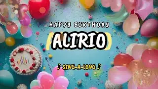 Happy Birthday to you Alirio 🎉 Custom Name Song - 🎵 Sing-a-long