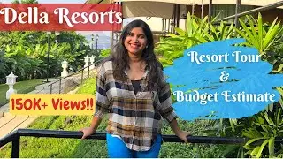 Della Resorts, Lonavala| Hotel Tour, Stay and Budget Estimate| Worth It?