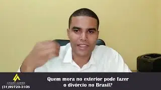 Quem reside em outro país pode fazer o divórcio no Brasil?