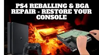 PS4 Reballing & BGA Repair - Restore Your Console | Best Service Centre