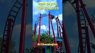 Give us your TOP Chessington coasters