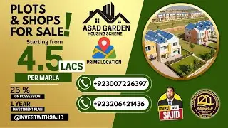Asad Garden Housing Scheme | Prime Location Plots & Shops | Easy 1-Year Installments