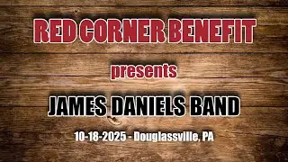Red Corner Benefit presents James Daniels Band live in Douglassville, PA - 10/18/2025