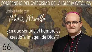 nº66 ¿En qué sentido el hombre es creado a 