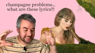 champagne problems: a lyrical deep dive and reaction