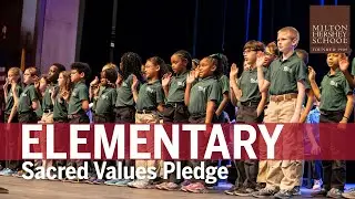 Elementary Division Sacred Values Pledge&mdash;Milton Hershey School