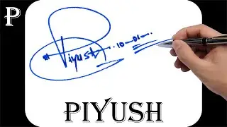 Piyush name signature design - P signature style - How to signature your name