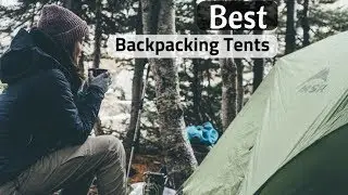 Best Backpacking Tents in 2019