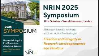 NRIN 2025 Symposium - Freedom and Integrity in Research: Interdependence and Tensions